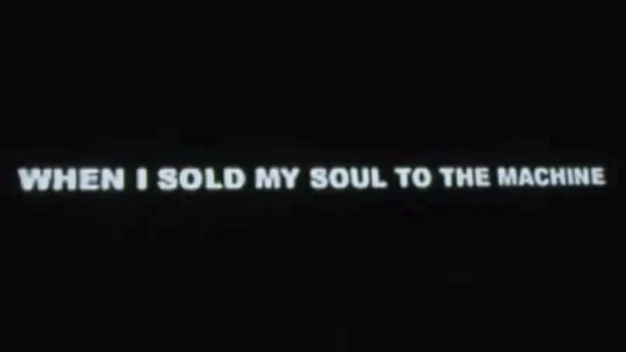 Documentary: When I Sold My Soul To The Machine - Patta